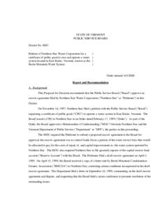 STATE OF VERMONT PUBLIC SERVICE BOARD Docket No[removed]Petition of Northern Star Water Corporation for a certificate of public good to own and operate a water system located in East Burke, Vermont, known as the