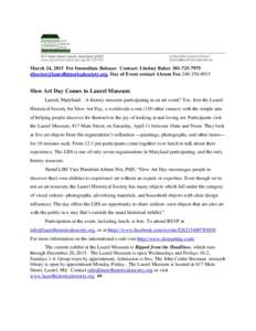 March 24, 2015 For Immediate Release: Contact: Lindsey BakerDay of Event contact Abram FoxSlow Art Day Comes to Laurel Museum Laurel, Maryland…A history