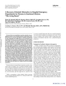 Issues in Mental Health Nursing, 35:4–12, 2014 Copyright © 2014 Informa Healthcare USA, Inc. ISSN: [removed]print[removed]online DOI: [removed][removed]A Recovery-Oriented Alternative to Hospital Emer