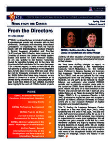 CENTER FOR EDUCATIONAL RESOURCES IN CULTURE, LANGUAGE AND LITERACY  Spring 2009 Volume I, Issue II  News from the Center