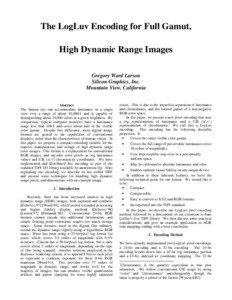 The LogLuv Encoding for Full Gamut, High Dynamic Range Images Gregory Ward Larson