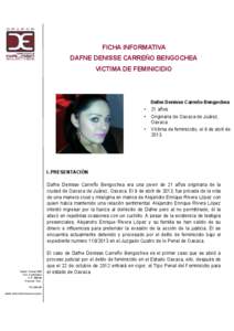 FICHA INFORMATIVA DAFNE DENISSE CARREÑO BENGOCHEA VICTIMA DE FEMINICIDIO Dafne Denisse Carreño Bengochea •