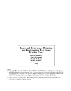 Issues and Experiences Designing and Implementing Two Group Drawing Tools Saul Greenberg Mark Roseman David Webster