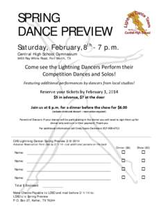 SPRING DANCE PREVIEW Saturday, February,8th - 7 p.m. Central High School Gymnasium 9450 Ray White Road, Fort Worth, TX