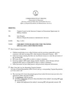 COMMONWEALTH OF VIRGINIA Department of Education Division of Special Education and Student Services Office of Dispute Resolution & Administrative Services BRIEFING TO: