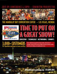 2015 IPI CONFERENCE & EXPO • EXHIBITOR PROSPEC TUS  THE MANDALAY BAY CONVENTION CENTER • LAS VEGAS, NEVADA TIME To PuT on A grEAT SHoW!