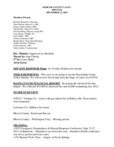 MERCER COUNTY L.E.P.C. MINUTES DECEMBER 12, 2012 Members Present: Richard Weinzierl, Chairman John Nicklin, Mercer Co. DPS
