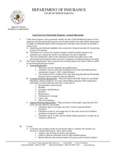 DEPARTMENT OF INSURANCE STATE OF NORTH DAKOTA Adam W. Hamm Insurance Commissioner Long Term Care Partnership Programs – General Information