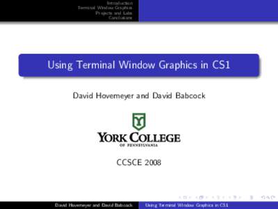 Introduction Terminal Window Graphics Projects and Labs Conclusions  Using Terminal Window Graphics in CS1