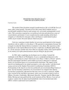 RECONSTRUCTING THE KING LEGACY: SCHOLARS AND NATIONAL MYTHS Clayborne Carson The modern black freedom struggle transformed my life, as it did the lives of many other young people. I became aware that young black students