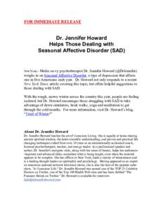 FOR IMMEDIATE RELEASE  Dr. Jennifer Howard Helps Those Dealing with Seasonal Affective Disorder (SAD)