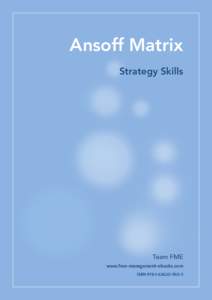 Ansoff Matrix Strategy Skills Team FME www.free-management-ebooks.com ISBN3