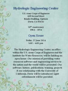 Hydrologic Engineering Center U.S. Army Corps of Engineers 609 Second Street Brinley Building, Upstairs Davis, CA[removed]50th Anniversary