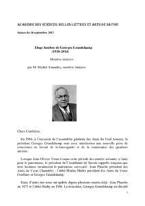 Académie des Sciences, Belles-Lettres et Arts de Savoie Séance du 16 septembre 2015 Eloge funèbre de Georges GrandchampMembre titulaire