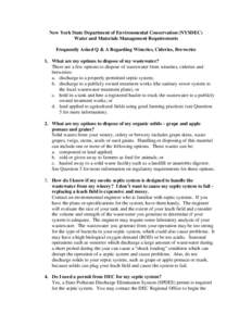 New York State Department of Environmental Conservation (NYSDEC) Water and Materials Management Requirements Frequently Asked Q & A Regarding Wineries, Cideries, Breweries 1. What are my options to dispose of my wastewat