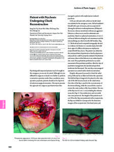 Patient with Psychosis Undergoing Cheek Reconstruction Sang Soo Yu, Hyun-Woo Shin, Pil-Dong Cho, Soo-Hyang Lee Department of Plastic and Reconstructive Surgery, Ilsan Paik