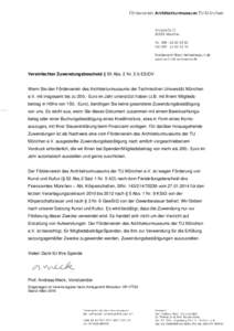 Vereinfachter Zuwendungsbescheid § 50 Abs. 2 Nr. 2 b EStDV  Wenn Sie den Förderverein des Architekturmuseums der Technischen Universität München e.V. mit insgesamt bis zu 200,- Euro im Jahr unterstützt haben (z.B. m