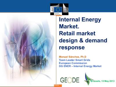 Internal Energy Market. Retail market design & demand response Manuel Sánchez, Ph.D