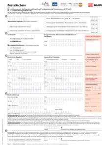 Bestellschein für ein Abonnement des Gemeinschaftstarifs der Tarifgemeinschaft Vorpommern (GTV-Tarif), für 12 aufeinanderfolgende Monate. Den Bestellschein bitte vollständig, gut lesbar, in Großbuchstaben ausfüllen 