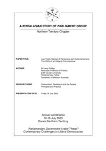 AUSTRALASIAN STUDY OF PARLIAMENT GROUP Northern Territory Chapter PAPER TITLE:  Low Public Ratings of Parliament and Parliamentarians: