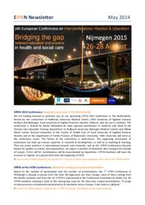 EIPEN Newsletter  May 2014 EIPEN 2015 Conference: Hoping to welcome in The Netherlands We are looking forward to welcome you at our upcoming EIPEN 2015 conference in The Netherlands,