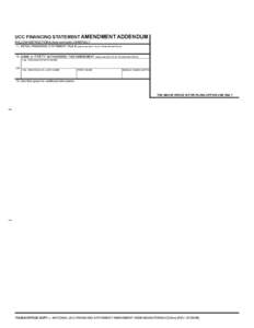 UCC FINANCING STATEMENT AMENDMENT ADDENDUM FOLLOW INSTRUCTIONS (front and back) CAREFULLY 11. INITIAL FINANCING STATEMENT FILE # (same as item 1a on Amendment form) 12. NAME OF PARTY AUTHORIZING THIS AMENDMENT (same as i