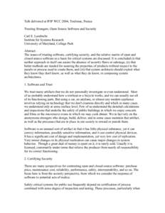 Talk delivered at IFIP WCC 2004, Toulouse, France Trusting Strangers: Open Source Software and Security Carl E. Landwehr Institute for Systems Research University of Maryland, College Park Abstract: