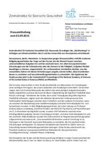 Zentralinstitut für Seelische Gesundheit ∙ J 5 ∙ 68159 Mannheim  Referat Kommunikation und Medien Leitung: Sigrid Wolff, Dipl.-Psychologin