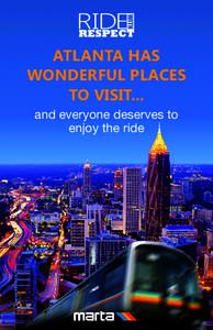 ATLANTA HAS WONDERFUL PLACES TO VISIT... and everyone deserves to enjoy the ride