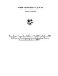 Recording of Transactions Related to Windfall Profits from IMF Gold Sales in Macroeconomic Accounts, including Member Country Contributions to PRGT