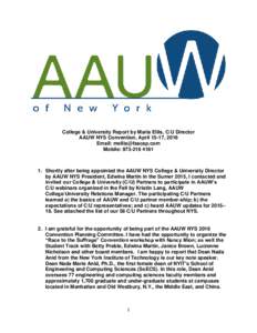 College & University Report by Maria Ellis, C/U Director AAUW NYS Convention, April 15-17, 2016 Email:  Mobile: Shortly after being appointed the AAUW NYS College & University Director