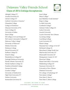 Delaware Valley Friends School Class of 2014 College Acceptances Albright College (7)* Iona College
