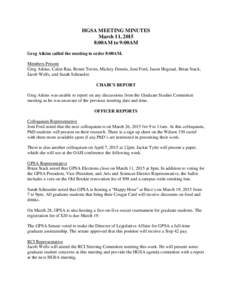 HGSA MEETING MINUTES March 11, 2015 8:00AM to 9:00AM Greg Atkins called the meeting to order 8:00AM. Members Present Greg Atkins, Calen Rau, Renee Torres, Mickey Dennis, Joni Ford, Jason Hogstad, Brian Stack,