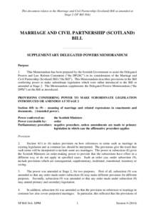 This document relates to the Marriage and Civil Partnership (Scotland) Bill as amended at Stage 2 (SP Bill 36A) MARRIAGE AND CIVIL PARTNERSHIP (SCOTLAND) BILL ——————————