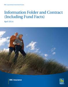 RBC Guaranteed Investment Funds  Information Folder and Contract (Including Fund Facts) April 2014