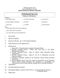 Meeting Agenda of the City and Borough of Juneau Historic Resources Advisory Committee Wednesday, February 6, 2013 City Hall Building, Room 224