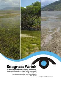 Seagrass-Watch Proceedings of a workshop for monitoring seagrass habitats in Cape York Peninsula, Queensland  Yuku-Baja-Muliku Ranger Base, Archer Point, Queensland