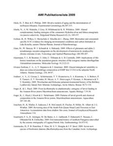 AWI Publikationsliste 2009 Abele, D., T. Brey & E. Philipp[removed]Bivalve models of aging and the determination of molluscan lifespans. Experimental Gerontology,44,[removed]Aberle, N., A. M. Malzahn, J. Grey, H. Hillebra