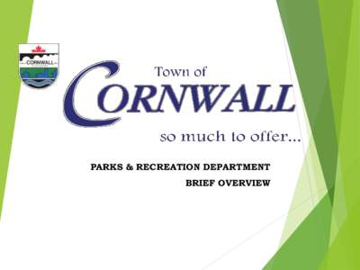PARKS & RECREATION DEPARTMENT BRIEF OVERVIEW So what do we do……..??   Lets