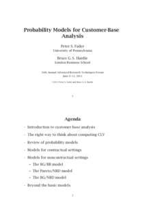 Probability Models for Customer-Base Analysis Peter S. Fader University of Pennsylvania  Bruce G. S. Hardie