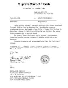 Supreme Court of Florida THURSDAY, DECEMBER 9, 2004 CASE NO.: SC04-279 Lower Tribunal No.: 4D03-366 PABLO BAUER