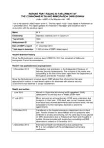 REPORT FOR TABLING IN PARLIAMENT BY THE COMMONWEALTH AND IMMIGRATION OMBUDSMAN Under s 486O of the Migration Act 1958 This is the second s 486O report on Mr X. The first reportwas tabled in Parliament on 4 Decem