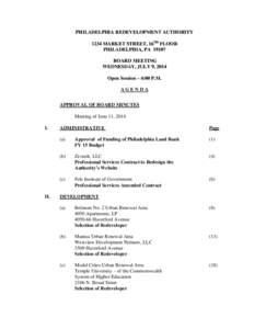 PHILADELPHIA REDEVELOPMENT AUTHORITY 1234 MARKET STREET, 16TH FLOOR PHILADELPHIA, PA[removed]BOARD MEETING WEDNESDAY, JULY 9, 2014 Open Session – 4:00 P.M.