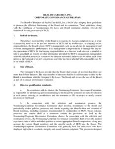 HEALTH CARE REIT, INC. CORPORATE GOVERNANCE GUIDELINES The Board of Directors of Health Care REIT, Inc. (“HCN”) has adopted these guidelines to promote the effective functioning of the Board and its committees. These