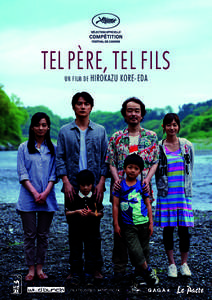 TEL PÈRE, TEL FILS UN FILM DE HIROKAZU KORE-EDA  FUJI TELEVISION NETWORK, INC., AMUSE INC. et GAGA CORPORATION