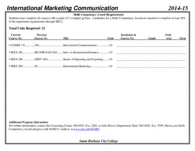 International Marketing Communication[removed]Skills Competency Award Requirements Students must complete all courses with a grade of C or higher or Pass. Candidates for a Skills Competency Award are required to complet