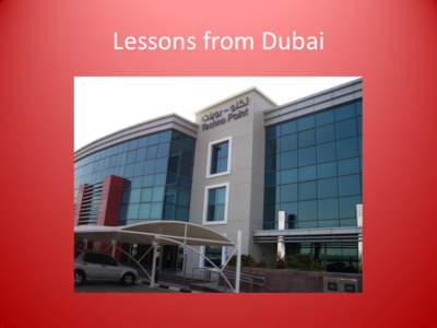 Lessons from Dubai  Topics • My Experience • Myths Busted