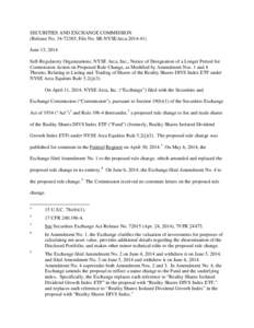 SECURITIES AND EXCHANGE COMMISSION (Release No[removed]; File No. SR-NYSEArca[removed]June 13, 2014 Self-Regulatory Organizations; NYSE Arca, Inc.; Notice of Designation of a Longer Period for Commission Action on Prop