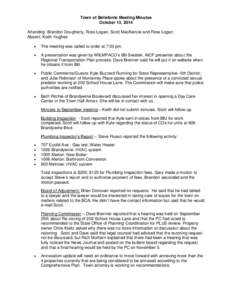 Town of Bellefonte Meeting Minutes October 13, 2014 Attending: Brandon Dougherty, Ross Logan, Scott MacKenzie and Ross Logan Absent: Keith Hughes 