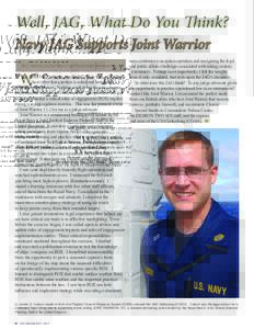 Well, JAG, What Do You Think? Navy JAG Supports Joint Warrior By Lt. James D. Carson, Region Legal Service Office Southeast “W